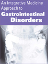 Integrative Medicine Approach to GI Disorders