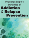 Addiction & Relapse Prevention - 3 Hours Credit